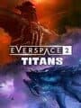 Everspace 2: Titans