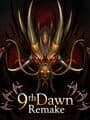 9th Dawn Remake