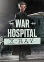 War Hospital: X-ray
