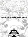 This is a Cry for Help