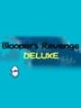 Blooper's Revenge DX