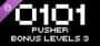 0101: Pusher Bonus Levels 3