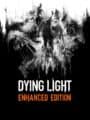 Dying Light: Enhanced Edition