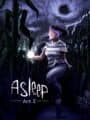 Asleep: Act 2