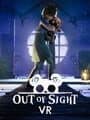 Out of Sight VR
