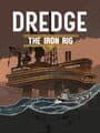 Dredge: The Iron Rig