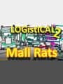 Logistical 2: Mall Rats