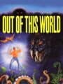 Out of This World