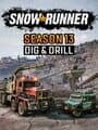 SnowRunner: Season 13 - Dig & Drill