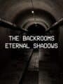 Backrooms: Eternal Shadows