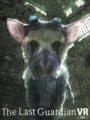 The Last Guardian VR