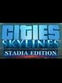 Cities: Skylines - Stadia Edition