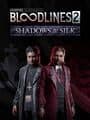 Vampire: The Masquerade - Bloodlines 2 - Shadows & Silk