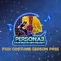 Persona 3: Dancing in Moonlight - Costume Season Pass