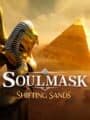 Soulmask: Shifting Sands