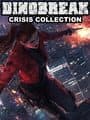 Dinobreak: Crisis Collection
