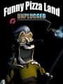 FunnyPizzaLand: Unplugged