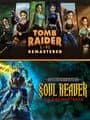 The Tomb Raider & Soul Reaver Remastered Bundle