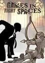 Games in Tight Spaces