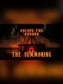 Escape the Ayuwoki: The Summoning