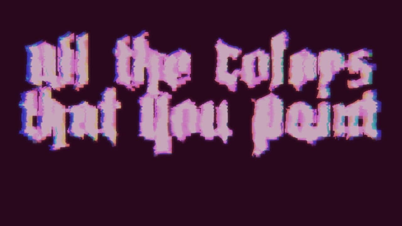 All The Colors That You Paint thumbnail 2