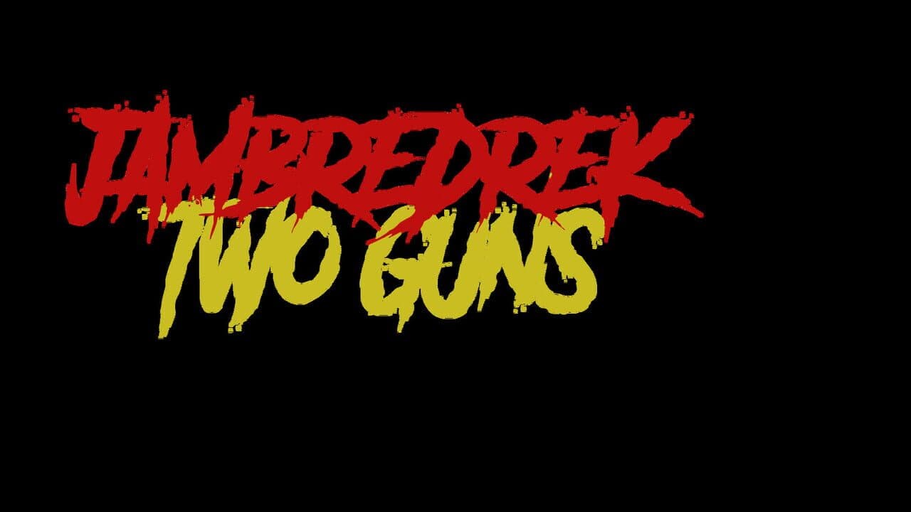 Jambredrek: Two Guns thumbnail 20