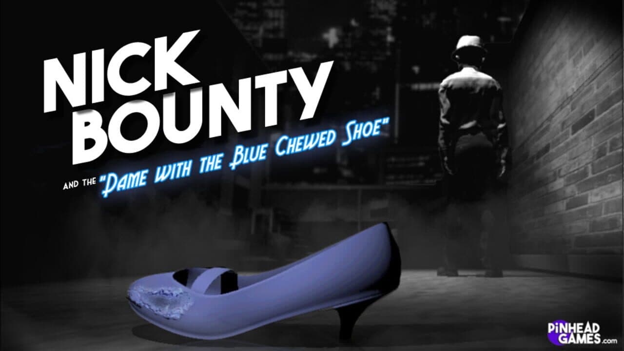 Nick Bounty: The Dame with the Blue Chewed Shoe. screenshot 1