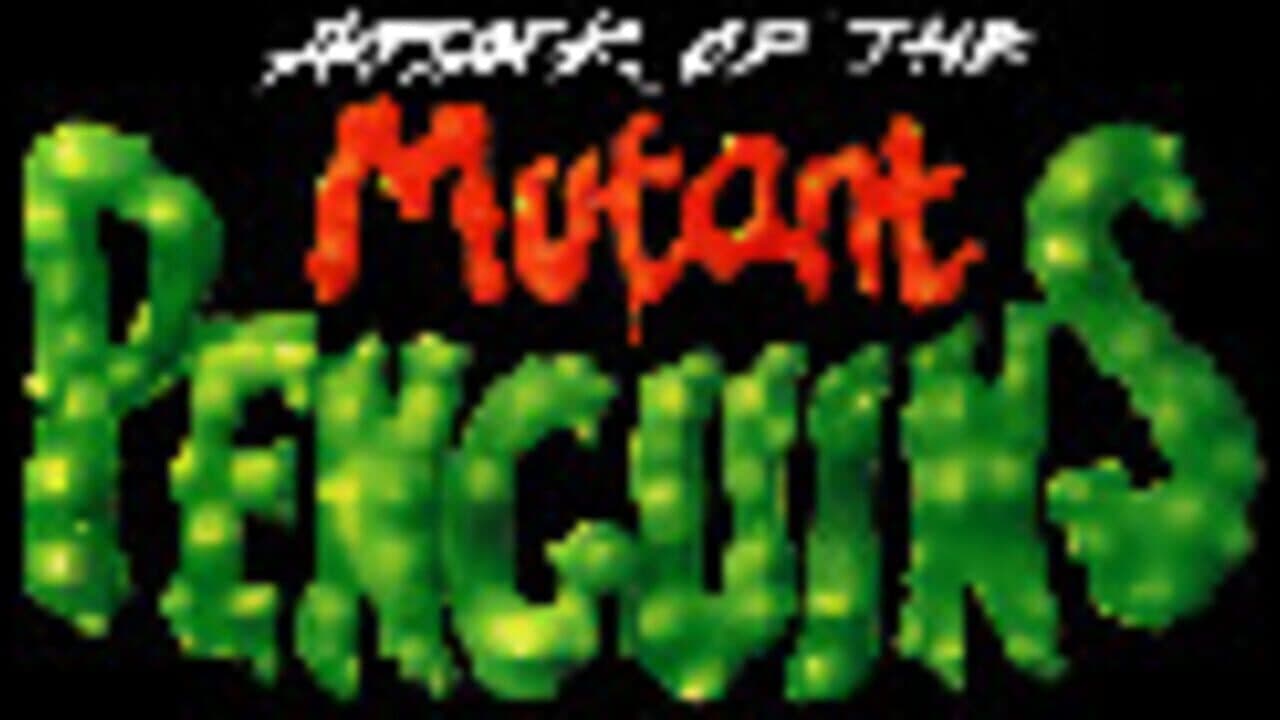 Attack of the Mutant Penguins thumbnail 6