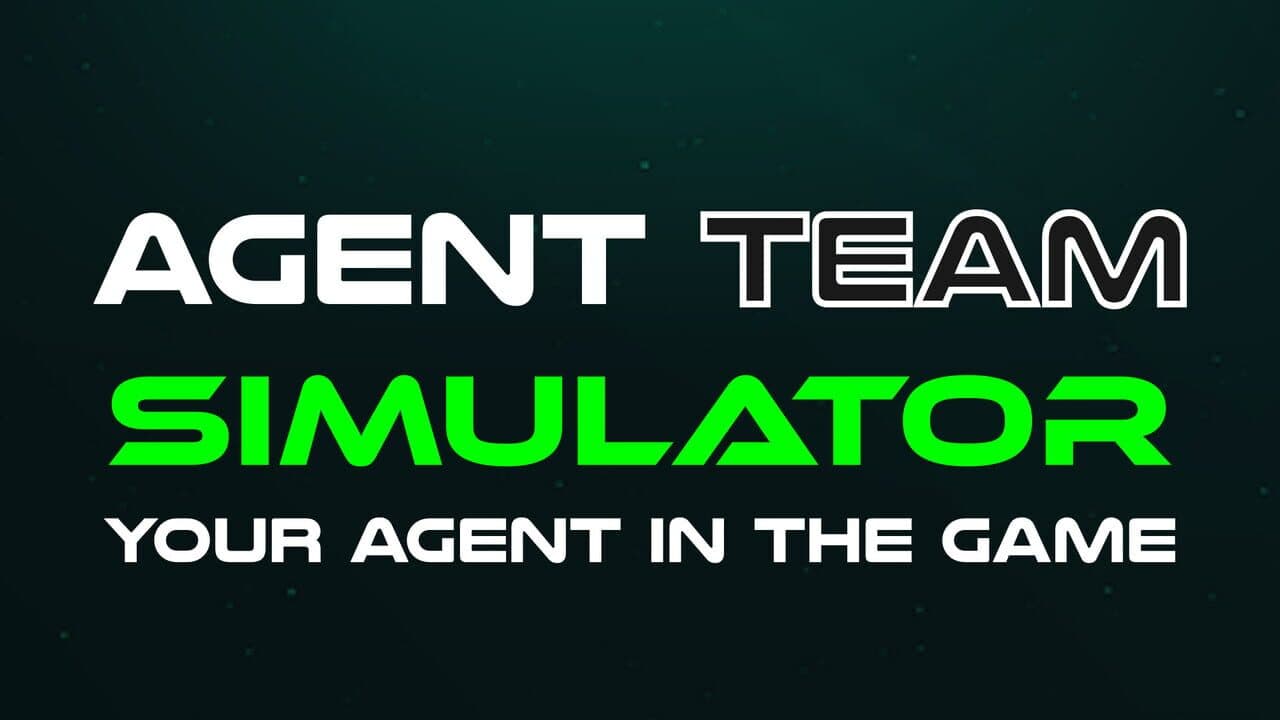 Agent Team Simulator: Your Agent in the Game screenshot 1