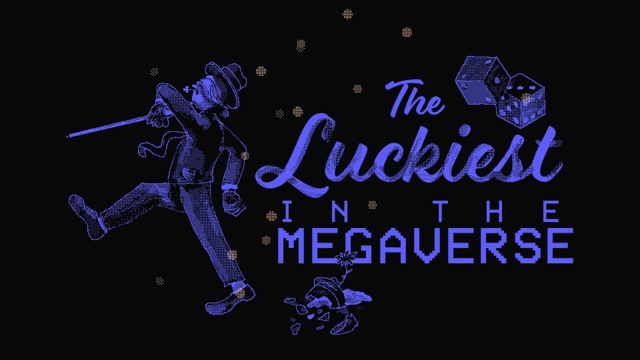 The Luckiest in the Megaverse thumbnail 6