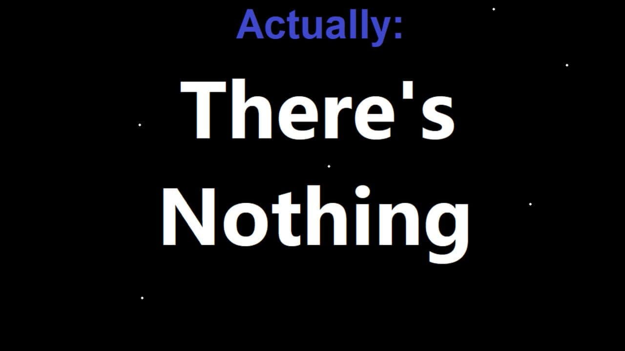 Actually: There's nothing screenshot 1