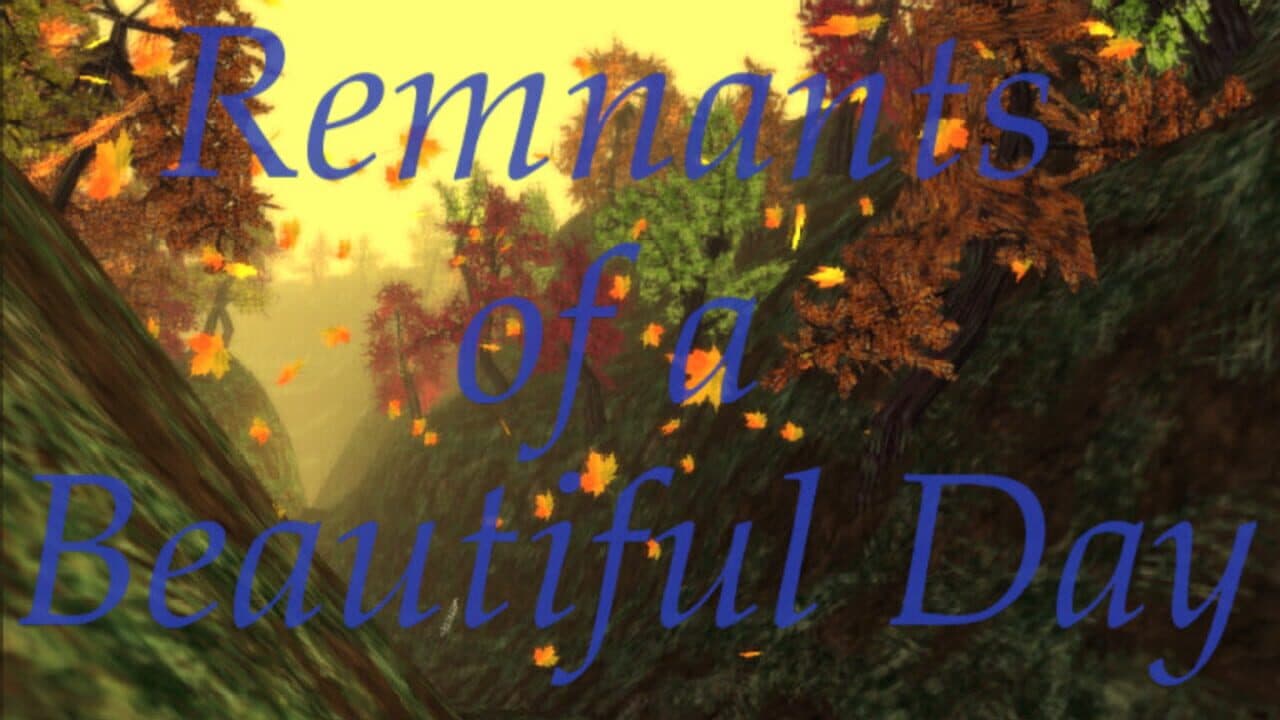 Remnants of a Beautiful Day thumbnail 4